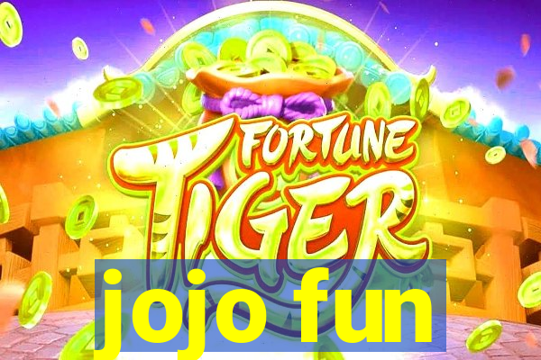 jojo fun